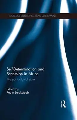 Samostanowienie i secesja w Afryce: Państwo postkolonialne - Self-Determination and Secession in Africa: The Post-Colonial State