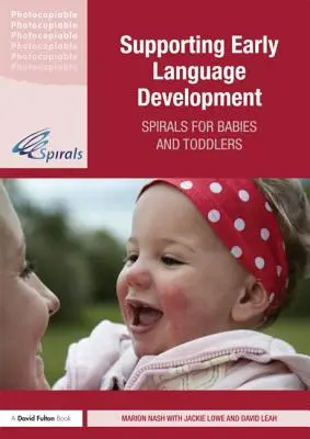 Wspieranie wczesnego rozwoju językowego: Spirale dla niemowląt i małych dzieci - Supporting Early Language Development: Spirals for babies and toddlers