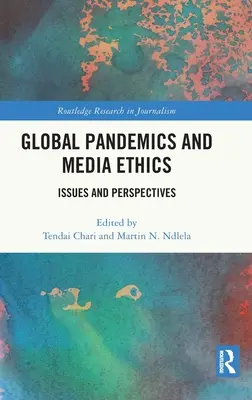 Globalne pandemie i etyka mediów: Zagadnienia i perspektywy - Global Pandemics and Media Ethics: Issues and Perspectives