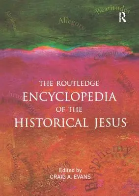 The Routledge Encyclopedia of the Historical Jesus (Encyklopedia historycznego Jezusa) - The Routledge Encyclopedia of the Historical Jesus