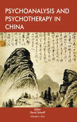 Psychoanaliza i psychoterapia w Chinach: Tom 2 - Psychoanalysis and Psychotherapy in China: Volume 2