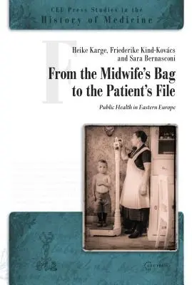 Od torby położnej do kartoteki pacjenta: zdrowie publiczne w Europie Wschodniej i Południowo-Wschodniej - From the Midwife's Bag to the Patient's File: Public Health in Eastern and Southeastern Europe