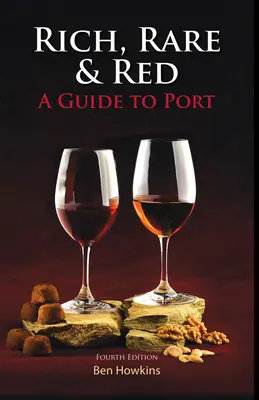 Bogate, rzadkie i czerwone - przewodnik po porto - Rich, Rare & Red - A Guide to Port