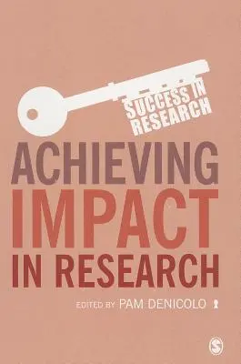 Osiąganie wpływu w badaniach naukowych - Achieving Impact in Research