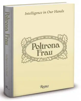 Poltrona Frau: Inteligencja w naszych rękach - Poltrona Frau: Intelligence in Our Hands