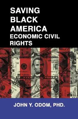 Ratując czarną Amerykę: Ekonomiczne prawa obywatelskie - Saving Black America: Economic Civil Rights