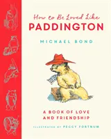 Jak być kochanym jak Paddington - How to be Loved Like Paddington