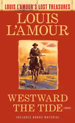 Na zachód od przypływu (Zaginione skarby Louisa l'Amoura) - Westward the Tide (Louis l'Amour's Lost Treasures)