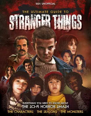 Najlepszy przewodnik po Stranger Things - The Ultimate Guide to Stranger Things