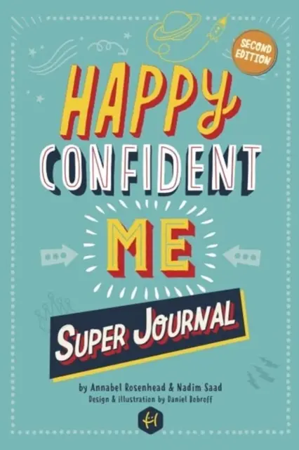 HAPPY CONFIDENT ME Super Journal - 10 tygodni tematycznego prowadzenia dziennika w celu rozwijania podstawowych umiejętności życiowych, w tym nastawienia na rozwój, odporności, zarządzania uczuciami, pozytywnego myślenia, uważności i życzliwości. - HAPPY CONFIDENT ME Super Journal - 10 weeks of themed journaling to develop essential life skills, including growth mindset, resilience, managing feelings, positive thinking, mindfulness and kindness