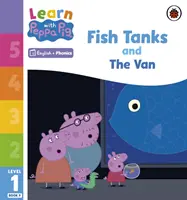 Ucz się z fonoteką z Peppą, poziom 1, zeszyt 9 - Fish Tanks and The Van (czytanka z foniką) - Learn with Peppa Phonics Level 1 Book 9 - Fish Tanks and The Van (Phonics Reader)