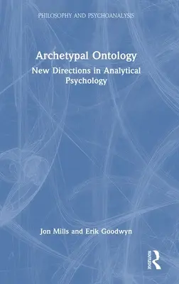 Archetypowa ontologia: Nowe kierunki w psychologii analitycznej - Archetypal Ontology: New Directions in Analytical Psychology