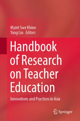 Podręcznik badań nad kształceniem nauczycieli: Innowacje i praktyki w Azji - Handbook of Research on Teacher Education: Innovations and Practices in Asia