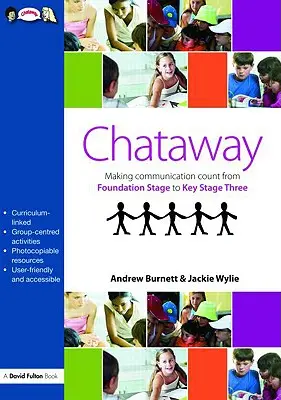 Chataway: Sprawianie, by komunikacja się liczyła, od etapu podstawowego do trzeciego etapu kluczowego - Chataway: Making Communication Count, from Foundation Stage to Key Stage Three