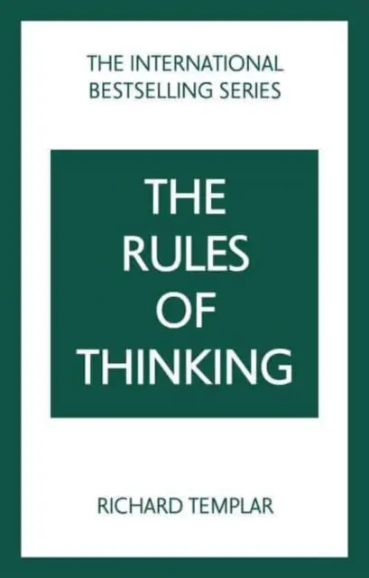 Zasady myślenia: Osobisty kod mądrzejszego, mądrzejszego i szczęśliwszego myślenia - Rules of Thinking, The: A Personal Code to Think Yourself Smarter, Wiser and Happier