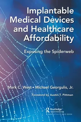 Wszczepialne urządzenia medyczne i przystępność opieki zdrowotnej: Odsłaniając pajęczynę - Implantable Medical Devices and Healthcare Affordability: Exposing the Spiderweb