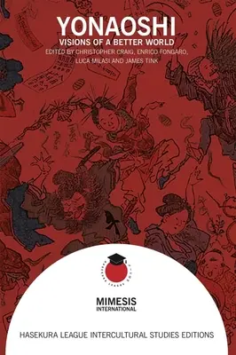 Yonaoshi: Wizje lepszego świata - Yonaoshi: Visions of a Better World