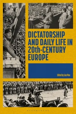 Dyktatura i życie codzienne w Europie XX wieku - Dictatorship and Daily Life in 20th-Century Europe