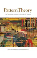 Teoria wzorców: Stochastyczna analiza sygnałów ze świata rzeczywistego - Pattern Theory: The Stochastic Analysis of Real-World Signals