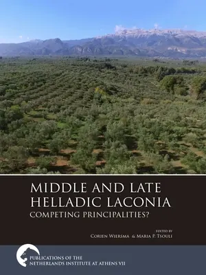 Środkowa i późna Hellada w Lakonii: Rywalizujące księstwa? - Middle and Late Helladic Laconia: Competing Principalities?