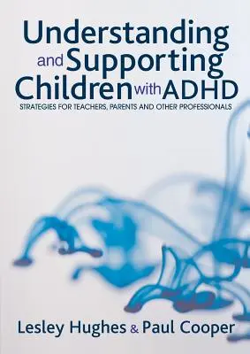 Zrozumieć i wspierać dzieci z ADHD - Understanding and Supporting Children with ADHD