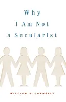 Dlaczego nie jestem sekularystą - Why I Am Not a Secularist