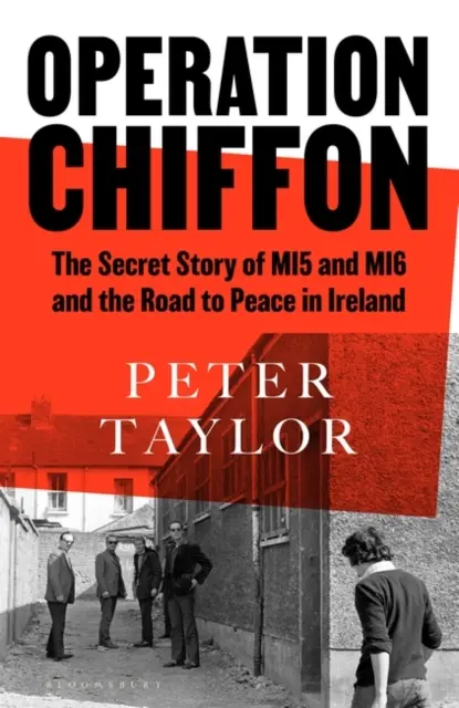 Operacja Chiffon - Tajna historia MI5 i MI6 oraz droga do pokoju w Irlandii - Operation Chiffon - The Secret Story of MI5 and MI6 and the Road to Peace in Ireland