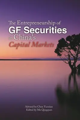 Przedsiębiorczość Gf Securities na chińskich rynkach kapitałowych - The Entrepreneurship of Gf Securities in China's Capital Markets