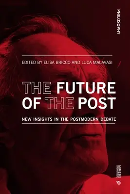 The Future of the Post: Nowe spojrzenie na postmodernistyczną debatę - The Future of the Post: New Insights in the Postmodern Debate