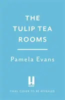 Tulip Tearooms - Wciągająca saga o bólu serca i szczęściu w powojennym Londynie - Tulip Tearooms - A compelling saga of heartache and happiness in post-war London