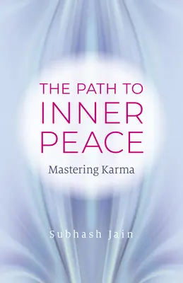 Droga do wewnętrznego spokoju: Opanować karmę - The Path to Inner Peace: Mastering Karma