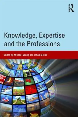 Wiedza, ekspertyza i zawody - Knowledge, Expertise and the Professions