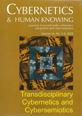 Cybernetyka i ludzkie poznanie: Transdyscyplinarna cybernetyka i cybersemiotyka - Cybernetics & Human Knowing: Transdisciplinary Cybernetics and Cybersemiotics