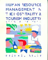 Zarządzanie zasobami ludzkimi w hotelarstwie i turystyce - Human Resource Management in the Hospitality and Tourism Industry