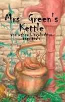 Czajnik pani Green i inne wyroki skazujące w Lincolnshire - Mrs Green's Kettle and other Lincolnshire Acquittals