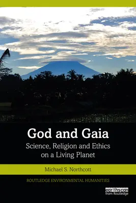 Bóg i Gaja: nauka, religia i etyka na żywej planecie - God and Gaia: Science, Religion and Ethics on a Living Planet