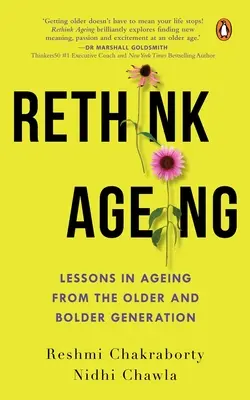 Przemyśleć starzenie się: Lekcje starzenia się od starszego i odważniejszego pokolenia - Rethink Ageing: Lessons in Ageing from the Older and Bolder Generation