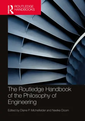 The Routledge Handbook of the Philosophy of Engineering (Podręcznik filozofii inżynierii) - The Routledge Handbook of the Philosophy of Engineering