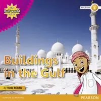 Mój świat Zatoki Perskiej i ja, czytanka non-fiction Poziom 4: Budynki w Zatoce Perskiej - My Gulf World and Me Level 4 non-fiction reader: Buildings in the Gulf
