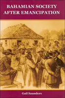 Społeczeństwo Bahamów od czasów emancypacji - Bahamian Society since Emancipation