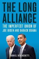 Długi Sojusz - niedoskonały związek Joe Bidena i Baracka Obamy - Long Alliance - the imperfect union of Joe Biden and Barack Obama