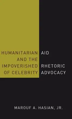 Pomoc humanitarna i retoryka zubożałych celebrytów - Humanitarian Aid and the Impoverished Rhetoric of Celebrity Advocacy