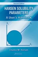 Parametry rozpuszczalności Hansena - podręcznik użytkownika, wydanie drugie - Hansen Solubility Parameters - A User's Handbook, Second Edition