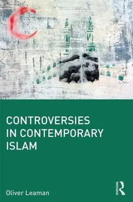 Kontrowersje we współczesnym islamie - Controversies in Contemporary Islam