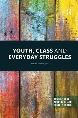Młodzież, klasa i codzienne zmagania - Youth, Class and Everyday Struggles