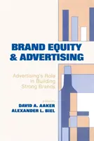 Wartość marki i reklama: Rola reklamy w budowaniu silnych marek - Brand Equity & Advertising: Advertising's Role in Building Strong Brands