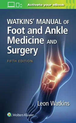 Podręcznik medycyny i chirurgii stóp i kostek Watkinsa - Watkins' Manual of Foot and Ankle Medicine and Surgery