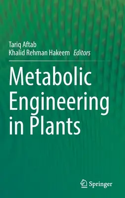 Inżynieria metaboliczna w roślinach - Metabolic Engineering in Plants