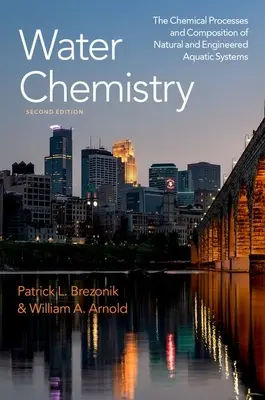 Chemia wody - procesy chemiczne i skład naturalnych i zaprojektowanych systemów wodnych - Water Chemistry - The Chemical Processes and Composition of Natural and Engineered Aquatic Systems