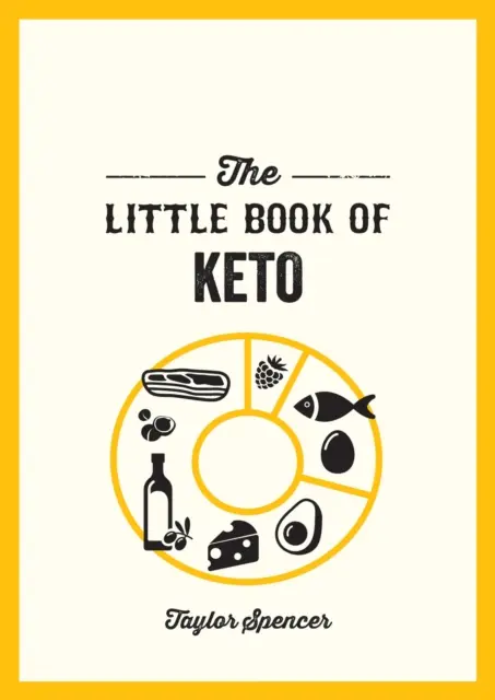 Little Book of Keto - Przepisy i porady dotyczące czerpania korzyści z diety niskowęglowodanowej - Little Book of Keto - Recipes and Advice for Reaping the Rewards of a Low-Carb Diet